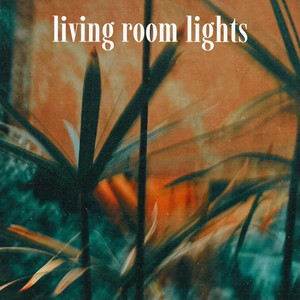 Living Room Lights by Lonely Parrots, Max Embers, Michael Martinez