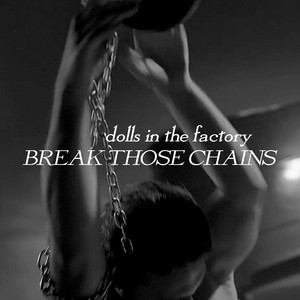 Break Those Chains