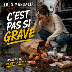 C'est pas si grave by Lolo massalia