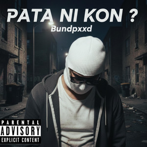 bundpxxd - Pta Ni Kon ?