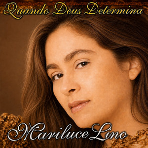 Quando Deus Determina by Mariluce Lino