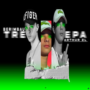DJ Arthur ZL - Berimbau do Trepa Trepa (feat. DJ Pablo RB, Bigode Original & DJ RD DA DZ7)