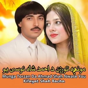 Kifayat Shah Bacha - Munga Torzan Da Ahmad Shah Nwase You