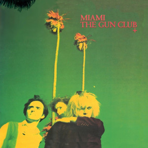 The Fire of Love - song and lyrics by The Gun Club | Spotify