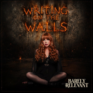 Writing on the Walls by Barely Relevant