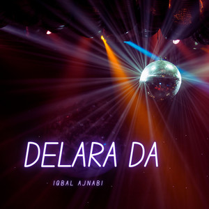 Iqbal Ajnabi - Dela Ni