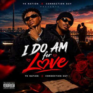 I Do Am for Love - Acoustic by Yk Nation, Connection guy