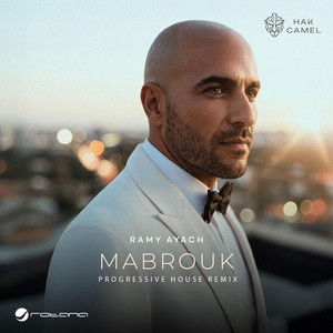 Mabrouk ( Progressive House Remix ) by Hak Camel, Ramy Ayach