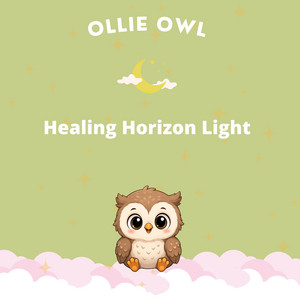 Healing Horizon Light by Ollie Owl