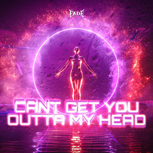 Can't Get You Outta My Head by Fade