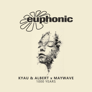 1000 Years by Kyau & Albert, Maywave