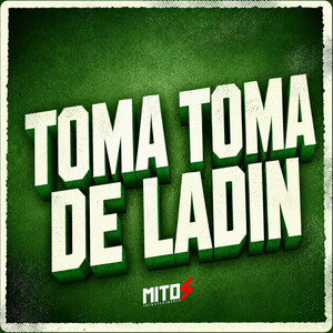 Toma Toma De Ladin