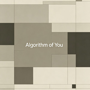 Algorithm of You by KRUX W