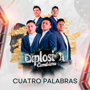 Explosión Cumbiera - Cuatro Palabras (ReMix)