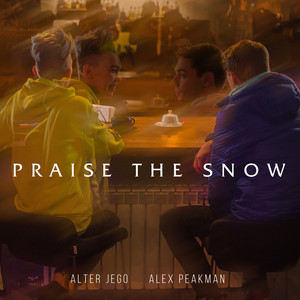 Alex Peakman — Praise the Snow