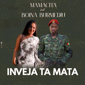 Mamacita - INVEJA TA MATA (feat. Boina Burmedju)