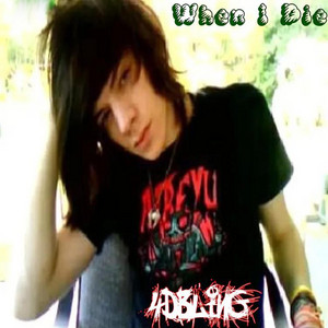 When I Die by 4Dbling