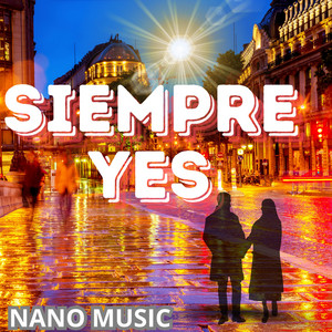 SIEMPRE YES by Nano Music