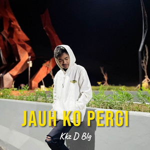 Jauh Ko Pergi - Remix by Kkz D Blg