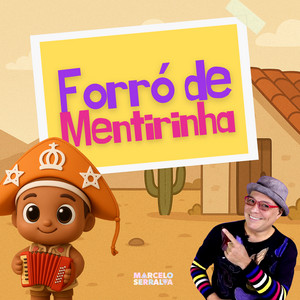 Marcelo Serralva - Forró de Mentirinha