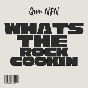 Whats The Rock Cookin by Quin Nfn