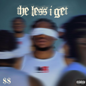 The less i get by Tecca$$