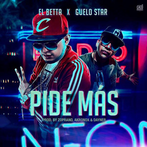 Pide Más by El Betta, Guelo Star