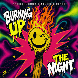 Burning Up The Night by Freischwimmer, NINKID, Renee