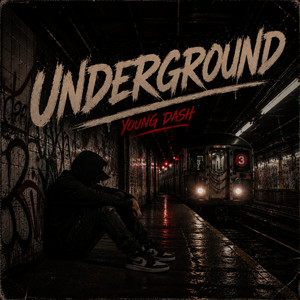 Underground by YOUNG DASH