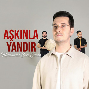 Aşkınla Yandır by Muhammed Enes Çimen