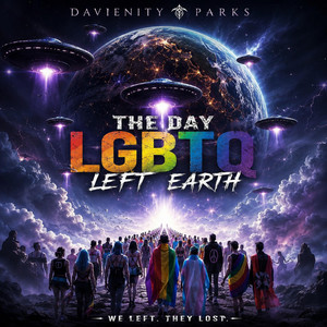 The Day LGBTQ People Left Earth by Davienity Parks