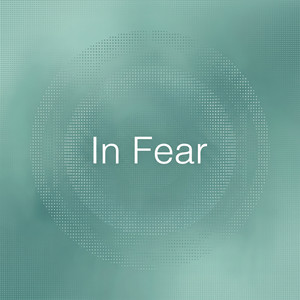 In Fear by Anouk Maro