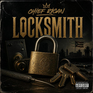 LOCKSMITH by Chief Rican