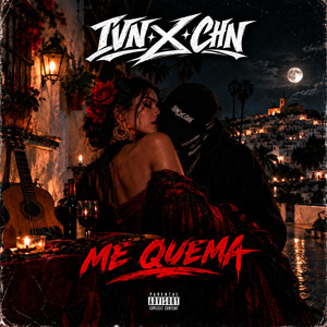 Me quema by ivn x chn
