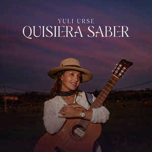 Yuli Urse - Quisiera Saber