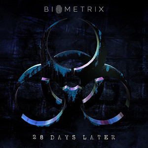 Biometrix - 28 Days Later