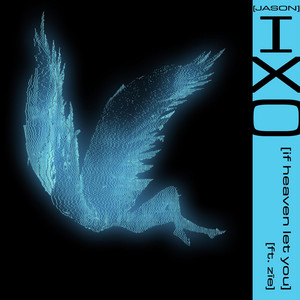 If Heaven Let You by Jason Ixo, Zïe
