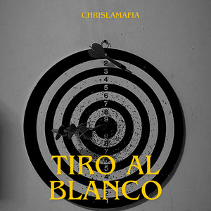 tiro al blanco by chrislamafia