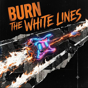 burn the white lines by LEANDRO POP