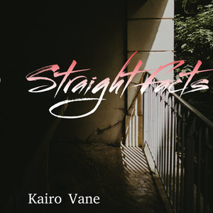 Straight Facts by Kairo Vane