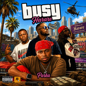Busy by Yung Parka Baby, Dough Major, R.Peels, Flake Ice
