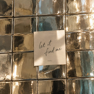 Let it find me by EBBA