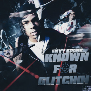 Known For Glitchin by Envy Spark