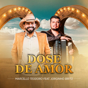 Dose de Amor by Marcello Teodoro, Jorginho Brito