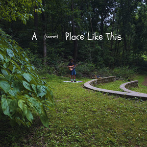 A (Secret) Place Like This by Ka'i Lasit