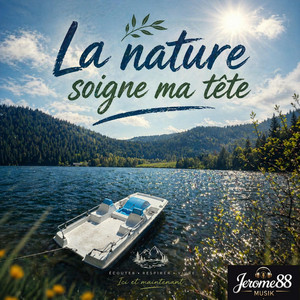 La nature soigne ma tête by Jerome88musik