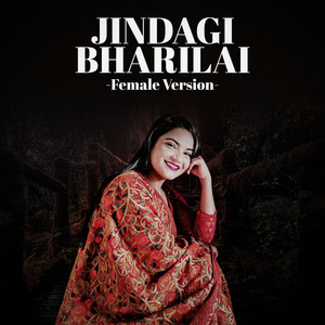 Jhalak Bhatta & Gauri Bhatta - Jindagi Bharilai (Female Version)