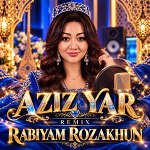 AZIZ YAR (by RABIYAM ROZAKHUN) by Rabiyam Rozakhun