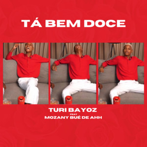 Tá Bem Doce (feat. Mozany bué de ahh)