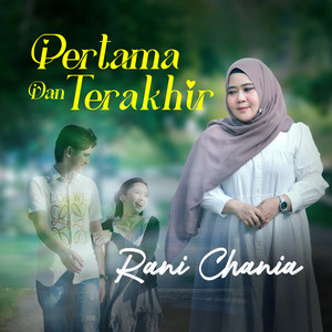 Pertama Dan Terakhir by Rani Chania